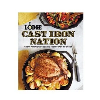 Lodge Cast Iron Nation Cookbook